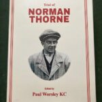 Review of ‘The Trial of Norman Thorne’, No. 93 in Notable British Trials Series. Mango Books, Edited by Paul Worsley KC